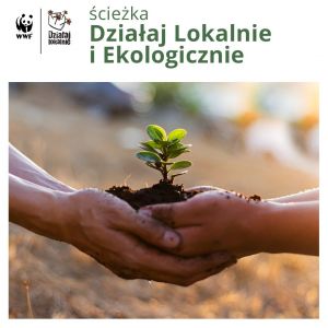 Zdjęcie "Działaj Lokalnie i Ekologicznie"