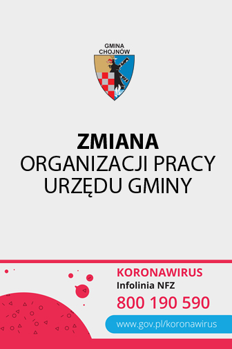 Od 22 kwietnia br. Urząd Gminy Chojnów zmienia organizację pracy